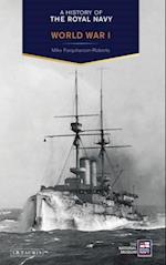 A History of the Royal Navy: World War I
