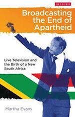 Broadcasting the End of Apartheid