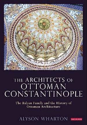 Architects of Ottoman Constantinople