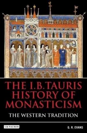 The I.B.Tauris History of Monasticism