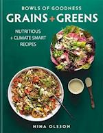 Bowls of Goodness: Grains + Greens
