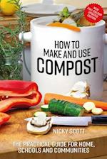 How to Make and Use Compost