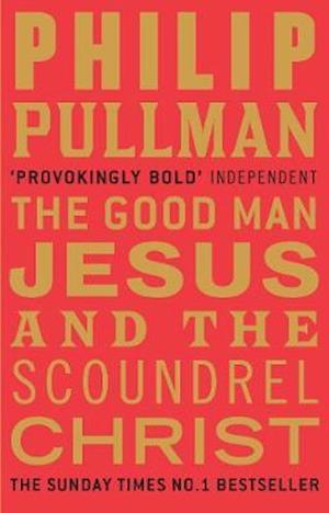 The Good Man Jesus and the Scoundrel Christ