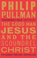 The Good Man Jesus and the Scoundrel Christ