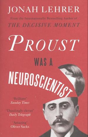 Proust Was a Neuroscientist