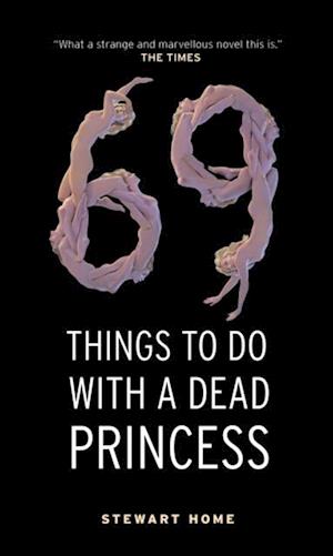 69 Things To Do With A Dead Princess