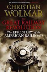 The Great Railway Revolution
