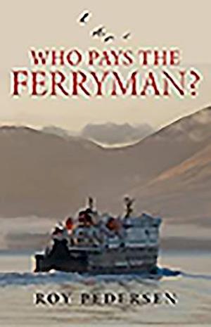 Who Pays the Ferryman?