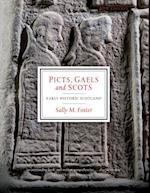 Picts, Gaels and Scots : Early Historic Scotland