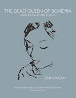 The Dead Queen of Bohemia : New & Collected Poems