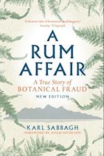 A Rum Affair : A True Story of Botanical Fraud
