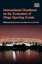 International Handbook on the Economics of Mega Sporting Events