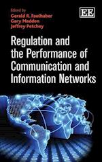 Regulation and the Performance of Communication and Information Networks