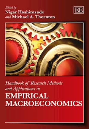 Handbook of Research Methods and Applications in Empirical Macroeconomics