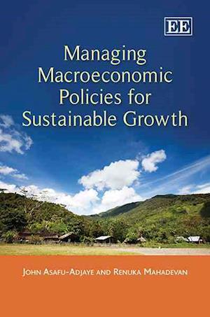 Managing Macroeconomic Policies for Sustainable Growth