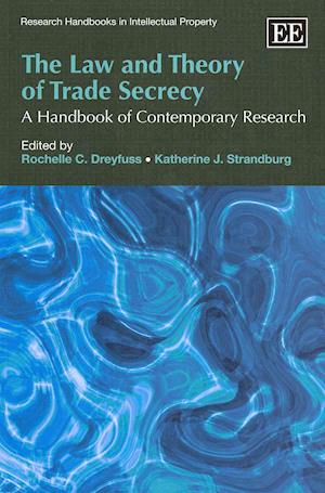 The Law and Theory of Trade Secrecy