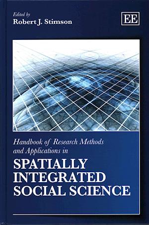 Handbook of Research Methods and Applications in Spatially Integrated Social Science