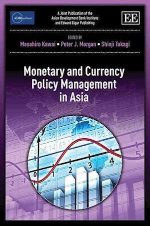 Monetary and Currency Policy Management in Asia