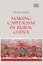 Making Capitalism in Rural China