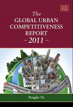 The Global Urban Competitiveness Report – 2011