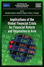 Implications of the Global Financial Crisis for Financial Reform and Regulation in Asia