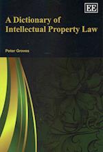 A Dictionary of Intellectual Property Law