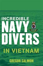 Incredible Navy Divers: In Vietnam