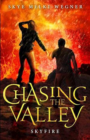 Chasing the Valley 3: Skyfire