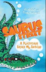 Saurus Street 5: A Plesiosaur Broke My Bathtub