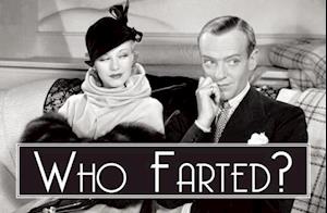Who Farted...?