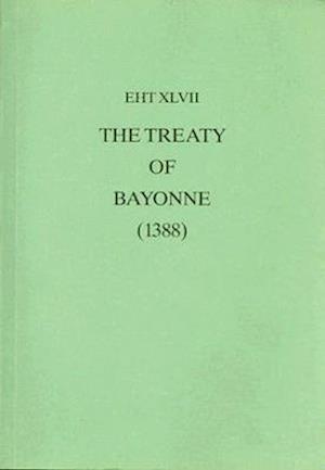 The Treaty Of Bayonne (1388)