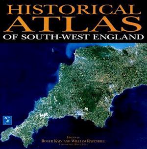 Historical Atlas Of South-West England