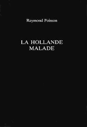 La Hollande Malade