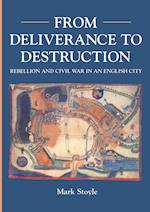 From Deliverance to Destruction