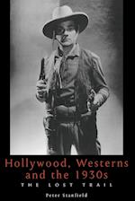 Hollywood, Westerns And The 1930s
