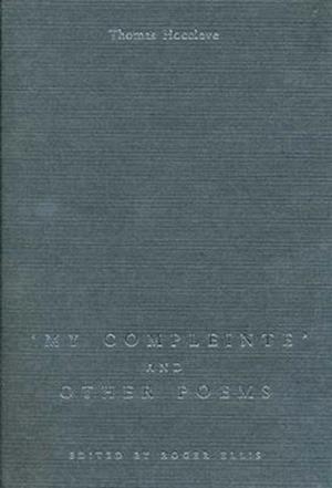 My Compleinte and Other Poems