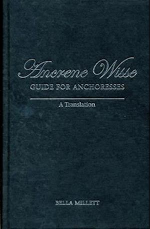 Ancrene Wisse / Guide for Anchoresses