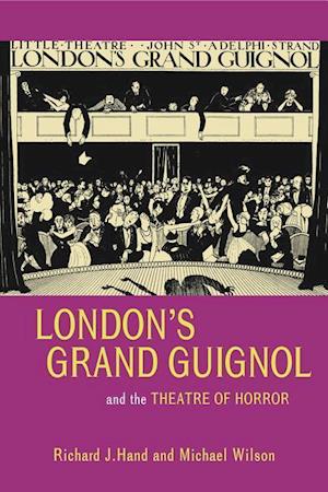 London's Grand Guignol and the Theatre of Horror