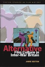 Alternative Film Culture in Interwar Britain