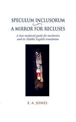 Speculum Inclusorum / A Mirror for Recluses
