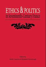 Ethics and Politics in Seventeenth Century France