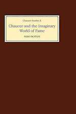 Chaucer and the Imaginary World of Fame