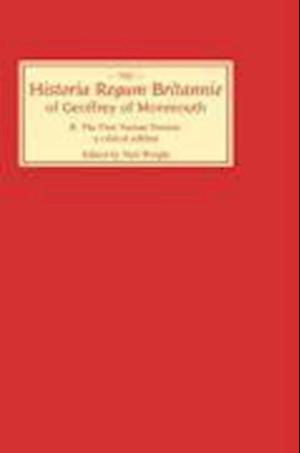 Historia Regum Britannie of Geoffrey of Monmouth II