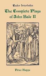Complete Plays of John Bale Volume 2