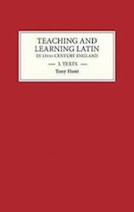 Hunt, T: Teaching and Learning Latin in Thirteenth Centur -