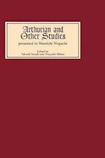 Arthurian and Other Studies presented to Shunichi Noguchi