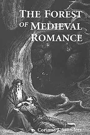 The Forest of Medieval Romance