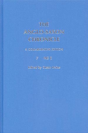 The Anglo-Saxon Chronicle: 7. MS E