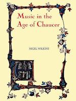 Music in the Age of Chaucer