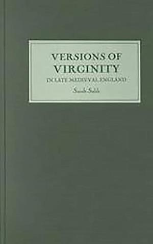 Versions of Virginity in Late Medieval England